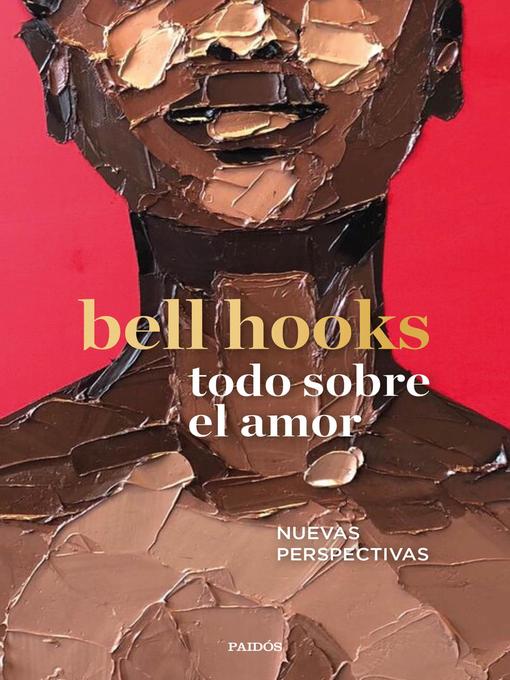 Title details for Todo sobre el amor by bell hooks - Available